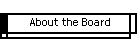 About the Board